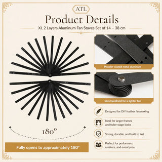 Black XL 2 Layers Aluminum Fan Staves Set of 14 fully opened to approximately 180 degrees, 14 aluminum fan staves for larger feather fan projects